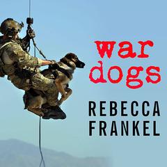 War Dogs by Rebecca Frankel audiobook