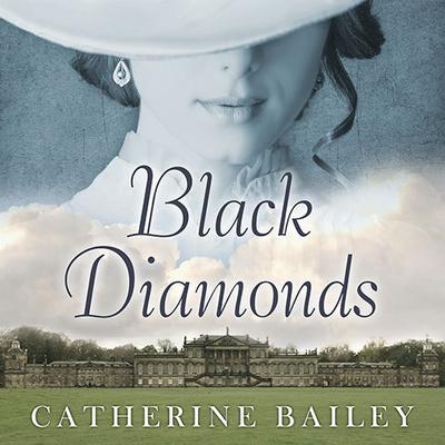 Black Diamonds by Catherine Bailey audiobook