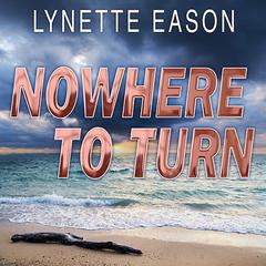 Nowhere to Turn by Lynette Eason audiobook