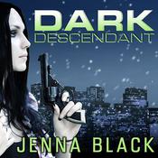 Dark Descendant by  Jenna Black audiobook