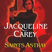 Saints Astray by  Jacqueline Carey audiobook