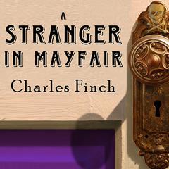 A Stranger in Mayfair by Charles Finch audiobook