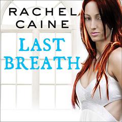 Last Breath by Rachel Caine audiobook