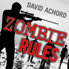 Zombie Rules by David Achord audiobook