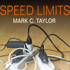 Speed Limits by Mark C. Taylor audiobook