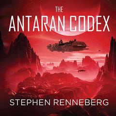 The Antaran Codex by Stephen Renneberg audiobook