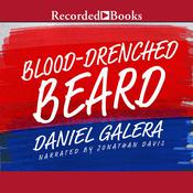 Blood-Drenched Beard by  Daniel Galera audiobook