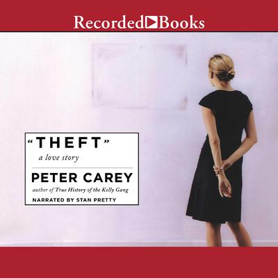 Theft by Peter Carey audiobook