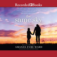 The Same Sky by Amanda Eyre Ward audiobook
