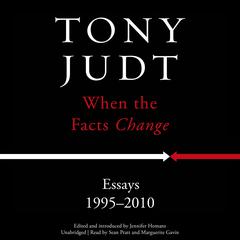When the Facts Change by Tony Judt audiobook