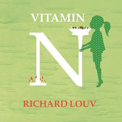Vitamin N by Richard Louv audiobook