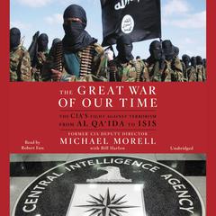 The Great War of Our Time by Michael Morell audiobook