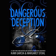Dangerous Deception by Kami Garcia audiobook