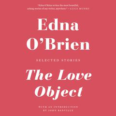 The Love Object by Edna O’Brien audiobook