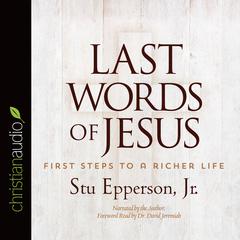 Last Words of Jesus by Stu Epperson audiobook