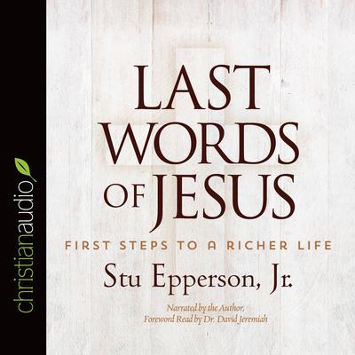 Last Words of Jesus by Stu Epperson audiobook