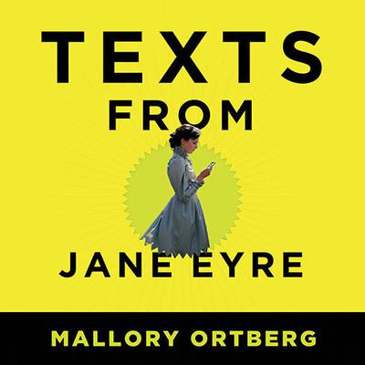 Texts from Jane Eyre by Mallory Ortberg audiobook