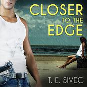 Closer to the Edge by  T. E. Sivec audiobook
