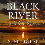 Black River by  S. M. Hulse audiobook