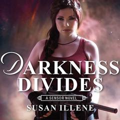 Darkness Divides by Susan Illene audiobook