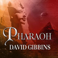 Pharaoh by David Gibbins audiobook