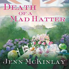 Death of a Mad Hatter by Jenn McKinlay audiobook