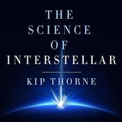The Science of Interstellar by  Kip Thorne audiobook