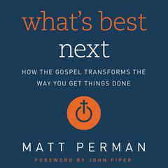What’s Best Next by Matthew Perman audiobook