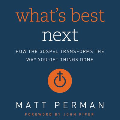 What’s Best Next by Matthew Perman audiobook