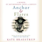 Anchor and Flares by  Kate Braestrup audiobook