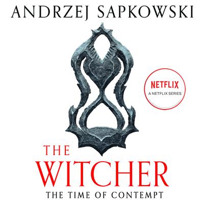 The Time of Contempt by Andrzej Sapkowski audiobook