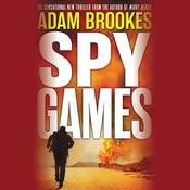 Spy Games by  Adam Brookes audiobook