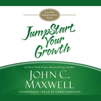JumpStart Your Growth by John C. Maxwell audiobook