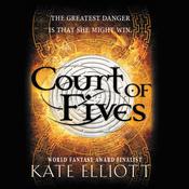 Court of Fives by  Kate Elliott audiobook