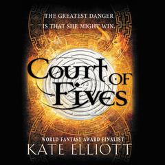 Court of Fives by Kate Elliott audiobook