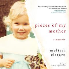 Pieces of My Mother by Melissa Cistaro audiobook