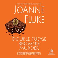 Double Fudge Brownie Murder by Joanne Fluke audiobook