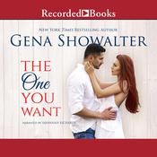 The One You Want by  Gena Showalter audiobook