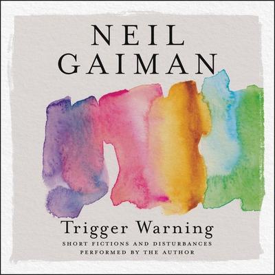 Trigger Warning by Neil Gaiman audiobook