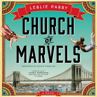 Church of Marvels by Leslie Parry audiobook