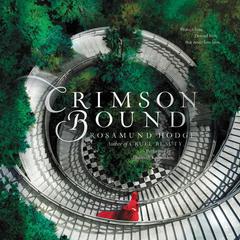 Crimson Bound by Rosamund Hodge audiobook