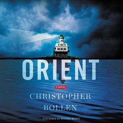 Orient by Christopher Bollen audiobook