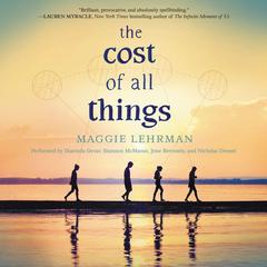 The Cost of All Things by Maggie Lehrman audiobook