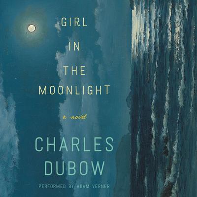 Girl in the Moonlight by Charles Dubow audiobook