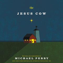 The Jesus Cow by Michael Perry audiobook