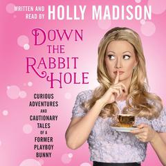 Down the Rabbit Hole by Holly Madison audiobook