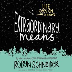 Extraordinary Means by Robyn Schneider audiobook