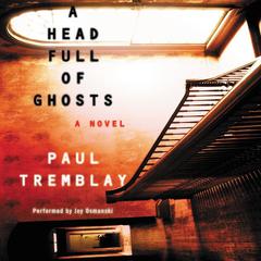 A Head Full of Ghosts by Paul Tremblay audiobook