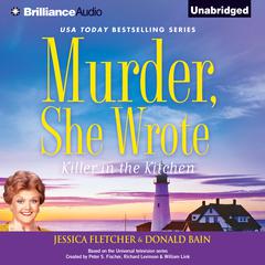 Murder, She Wrote: Killer in the Kitchen by Jessica Fletcher audiobook
