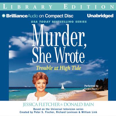 Trouble at High Tide by Jessica Fletcher audiobook